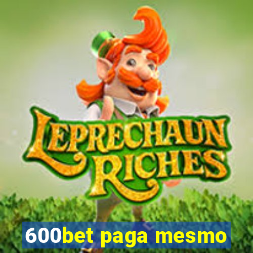 600bet paga mesmo